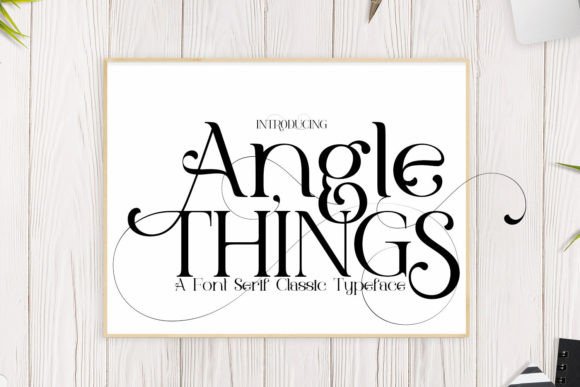 Angle Things: A Serif Font for Sophisticated Typography