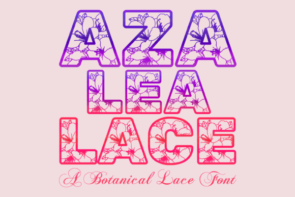 Azalea Lace: A Botanical Typeface for Editorial Elegance