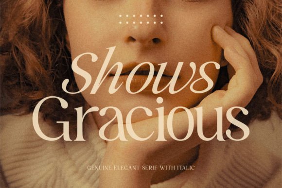 Shows Gracious Font: A Sophisticated Typeface for Editorial Elegance
